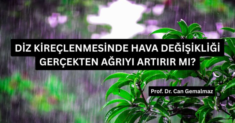 Diz Kireçlenmesinde Hava Değişikliği Gerçekten Ağrıyı Artırır mı?