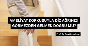 Ameliyat Korkusuyla Diz Ağrınızı Görmezden Gelmek Doğru mu?